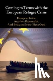 Kriesi, Hanspeter (European University Institute, Altiparmakis, Argyrios (European University Institute, Bojar, Abel (21 Research Center, Oana, Ioana-Elena (European University Institute - Coming to Terms with the European Refugee Crisis