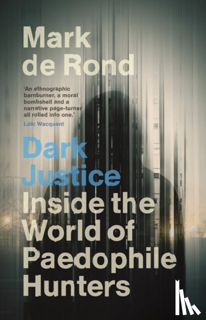 de Rond, Mark (University of Cambridge) - Dark Justice