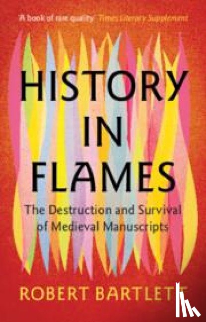 Bartlett, Robert (University of St Andrews - History in Flames