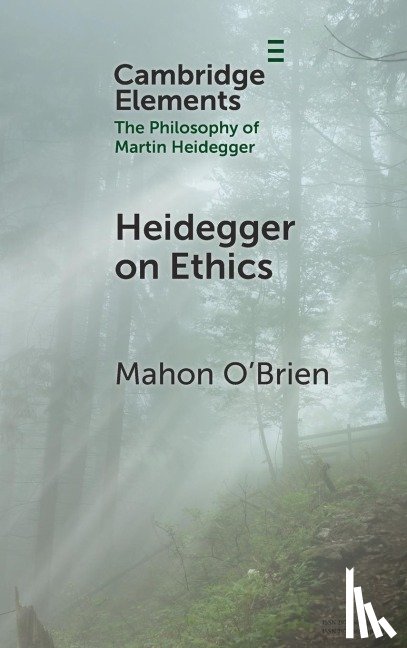 O'Brien, Mahon (University of Sussex) - Heidegger on Ethics