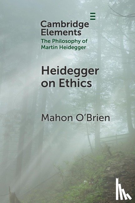 O'Brien, Mahon (University of Sussex) - Heidegger on Ethics