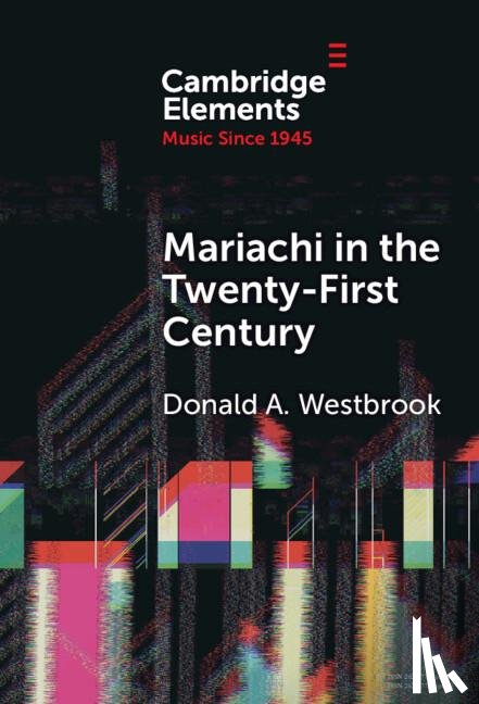 Westbrook, Donald A. (San Jose State University) - Mariachi in the Twenty-First Century