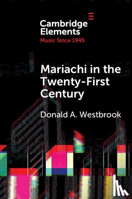 Westbrook, Donald A. (San Jose State University) - Mariachi in the Twenty-First Century