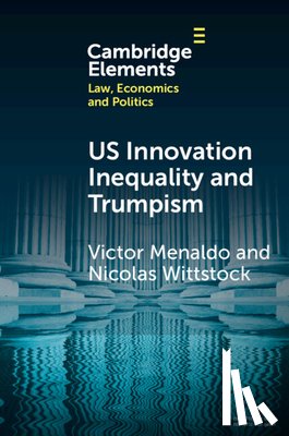 Menaldo, Victor (University of Washington), Wittstock, Nicolas (University of Washington) - U.S. Innovation Inequality and Trumpism