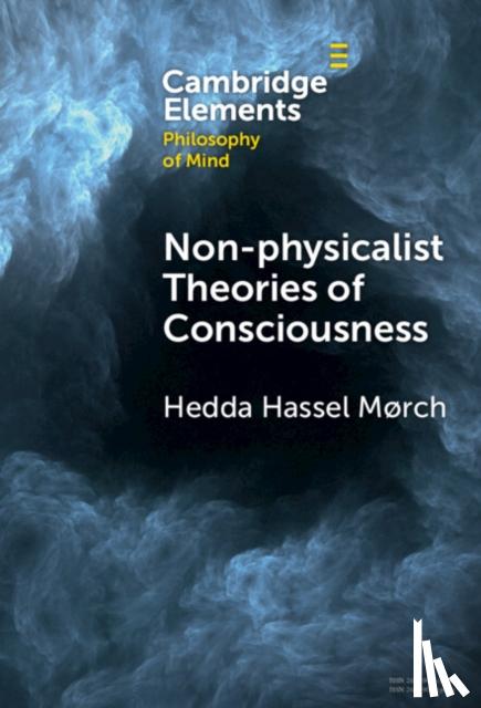 Mørch, Hedda Hassel (Inland Norway University of Applied Sciences) - Non-physicalist Theories of Consciousness