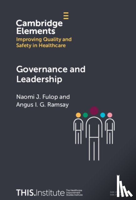 Fulop, Naomi J. (University College London), Ramsay, Angus I. G. (University College London) - Governance and Leadership