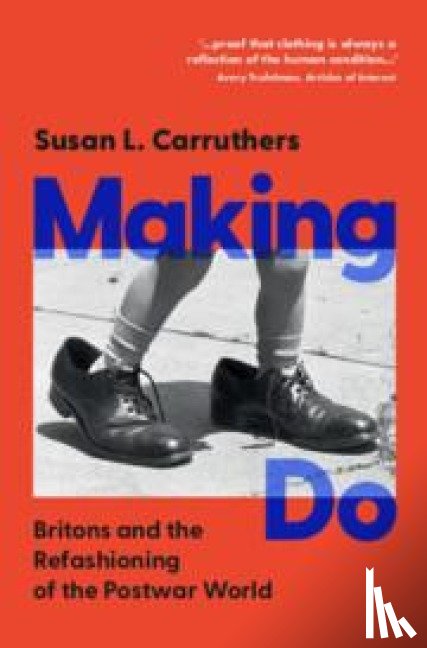 Carruthers, Susan L. (University of Warwick) - Making Do