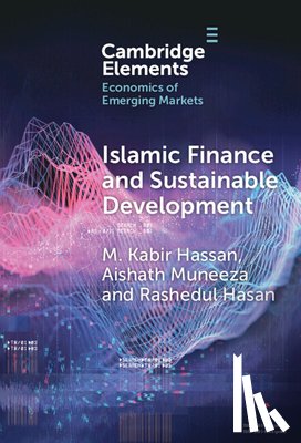 Hassan, M. Kabir (University of New Orleans), Muneeza, Aishath (INCEIF University), Hasan, Rashedul (Coventry University) - Islamic Finance and Sustainable Development