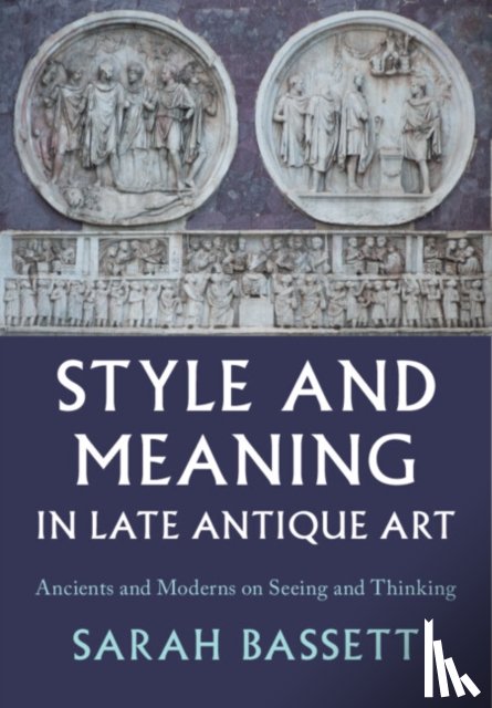 Bassett, Sarah (Indiana University - Style and Meaning in Late Antique Art