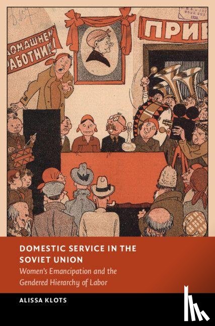 Klots, Alissa (University of Pittsburgh) - Domestic Service in the Soviet Union