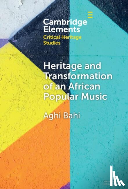 Bahi, Aghi (Universite Felix Houphouet-Boigny) - Heritage and Transformation of an African Popular Music