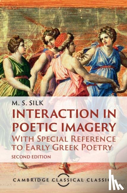 Silk, M. S. (King's College London) - Interaction in Poetic Imagery