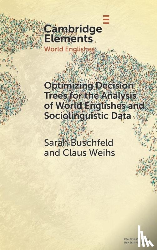 Buschfeld, Sarah (TU Dortmund University), Weihs, Claus (TU Dortmund University) - Optimizing Decision Trees for the Analysis of World Englishes and Sociolinguistic Data
