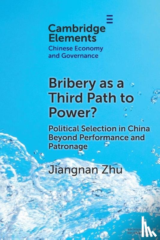 Zhu, Jiangnan (The University of Hong Kong) - Bribery as a Third Path to Power?