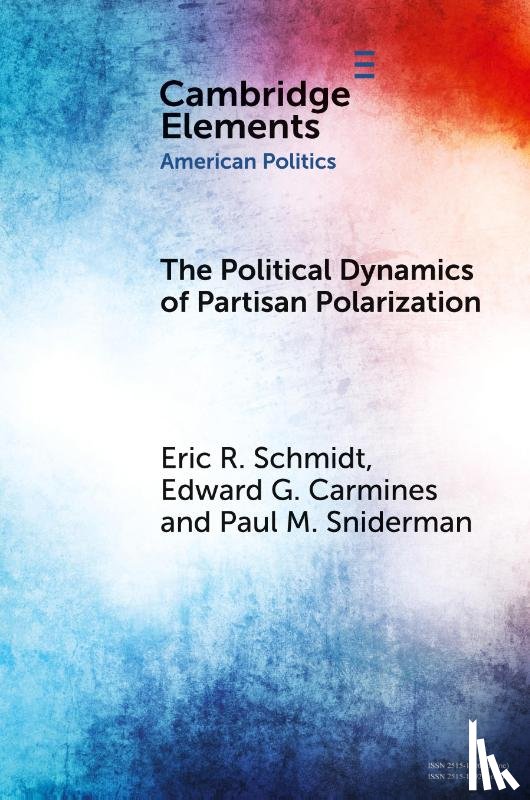 Schmidt, Eric R. (Millsaps College), Carmines, Edward G. (Indiana University), Sniderman, Paul M. (Stanford University) - The Political Dynamics of Partisan Polarization