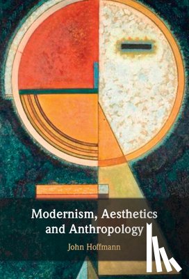 Hoffmann, John (Chapman University - Modernism, Aesthetics and Anthropology