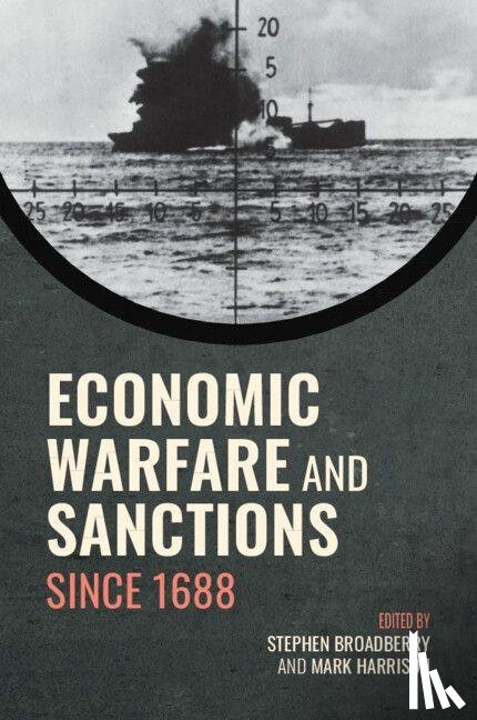  - Economic Warfare and Sanctions Since 1688