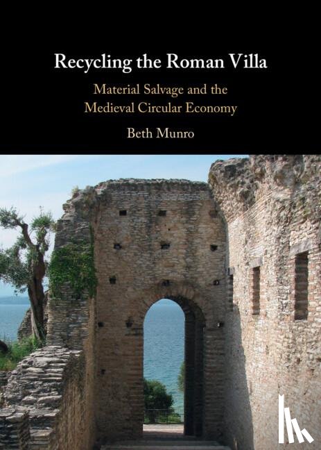 Munro, Beth - Recycling the Roman Villa