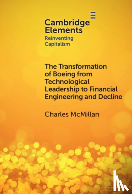McMillan, Charles (Schulich School of Business - The Transformation of Boeing from Technological Leadership to Financial Engineering and Decline