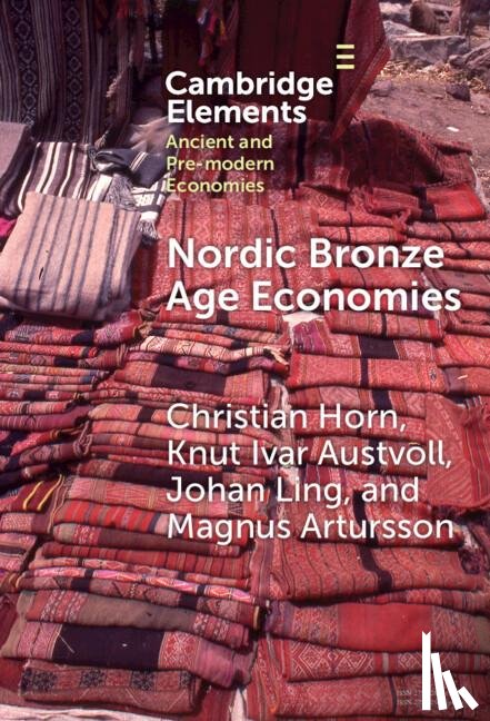 Horn, Christian (University of Gothenburg), Austvoll, Knut Ivar (University of Oslo), Artursson, Magnus (University of Gothenburg), Ling, Johan (University of Gothenburg) - Nordic Bronze Age Economies
