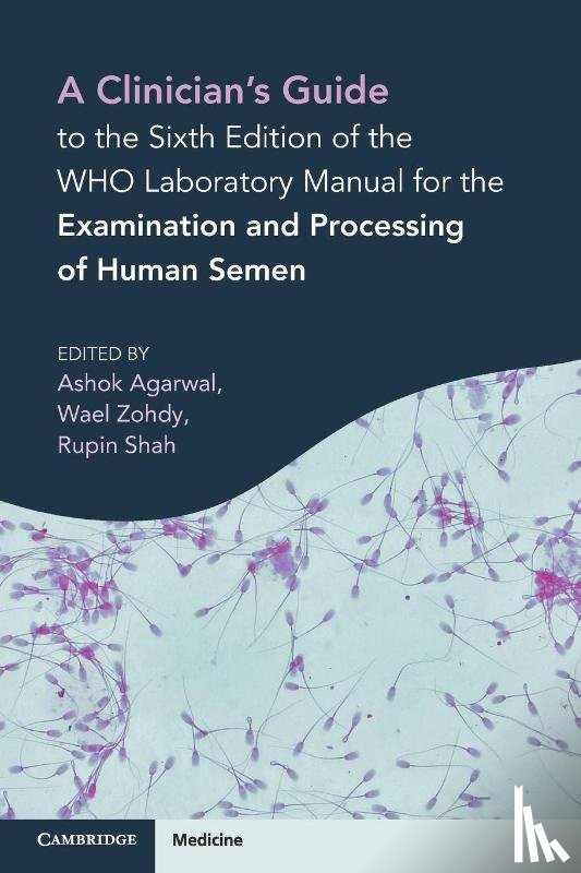  - A Clinician's Guide to the Sixth Edition of the WHO Laboratory Manual for the Examination and Processing of Human Semen