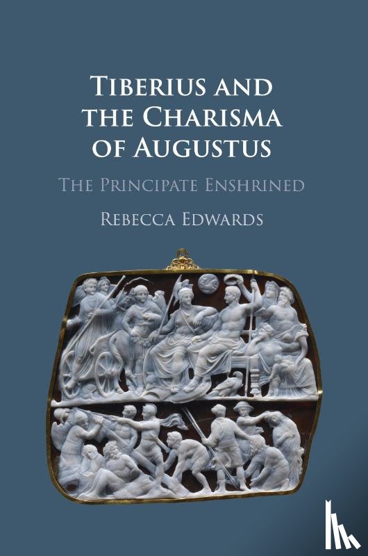 Edwards, Rebecca - Tiberius and the Charisma of Augustus