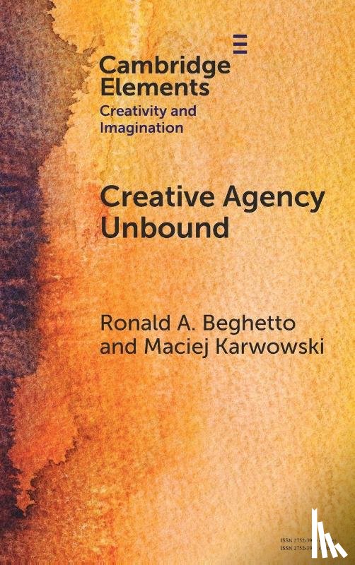 Beghetto, Ronald A. (Arizona State University), Karwowski, Maciej (University of Wroclaw) - Creative Agency Unbound