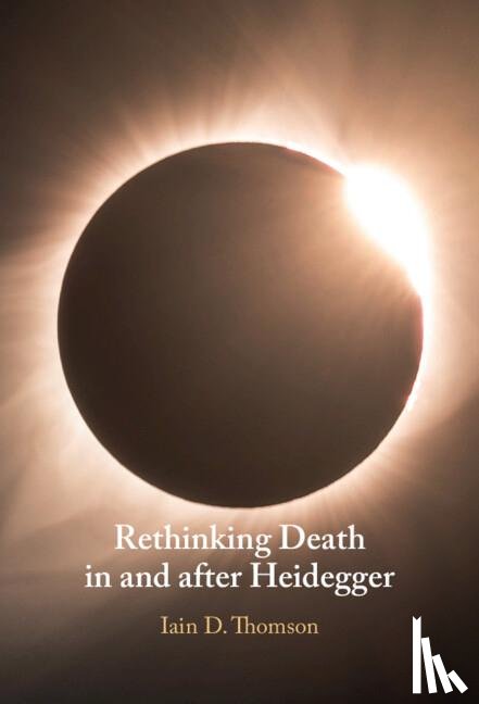 Thomson, Iain D. (University of New Mexico) - Rethinking Death in and after Heidegger