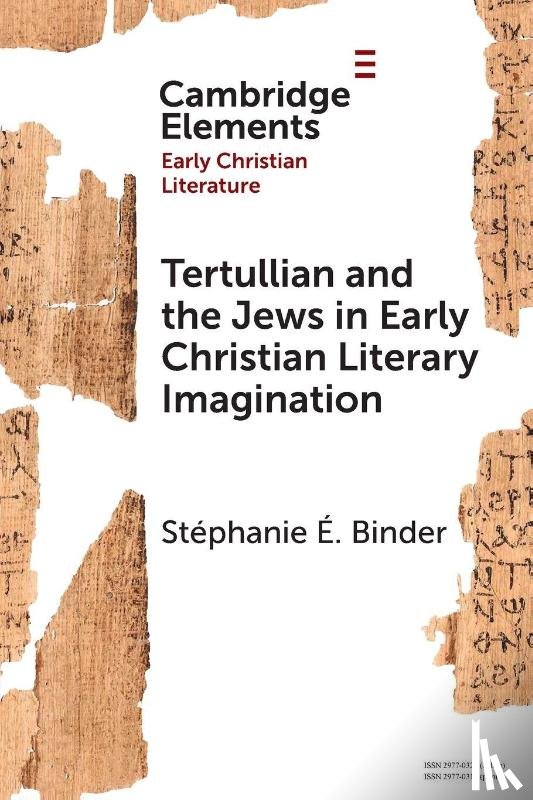 Binder, Stephanie E. (Bar-Ilan University and University of Haifa) - Tertullian and the Jews in Early Christian Literary Imagination