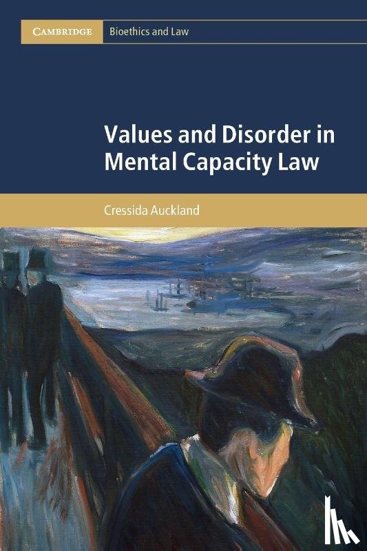 Auckland, Cressida (London School of Economics and Political Science) - Values and Disorder in Mental Capacity Law