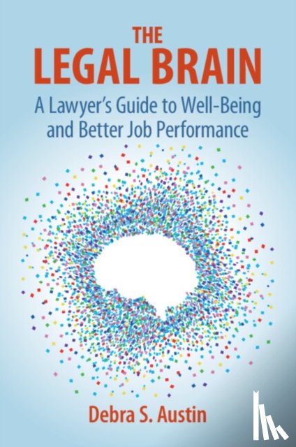 Austin, Debra S. (University of Denver) - The Legal Brain