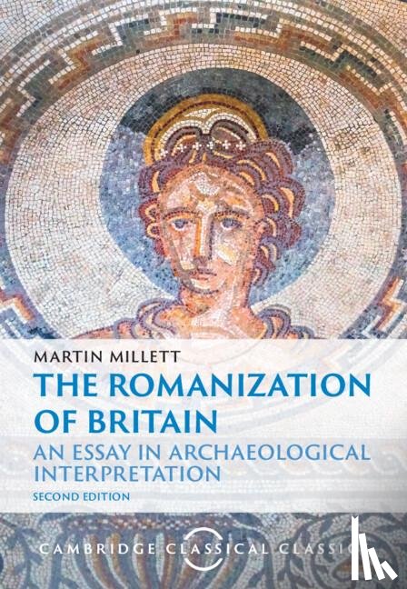 Millett, Martin - The Romanization of Britain