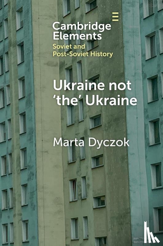Dyczok, Marta (Western University) - Ukraine not ‘the’ Ukraine
