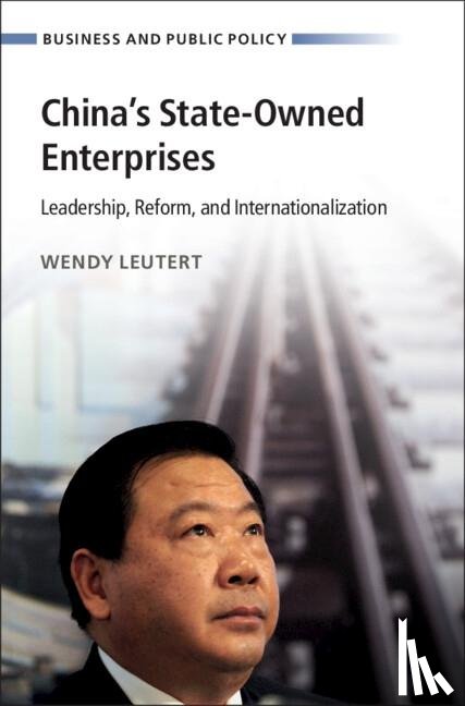 Leutert, Wendy (Indiana University - China's State-Owned Enterprises