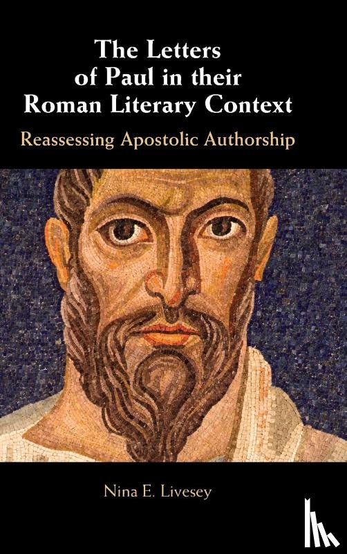 Livesey, Nina E. (University of Oklahoma) - The Letters of Paul in their Roman Literary Context