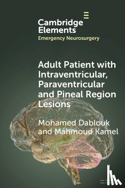 Dablouk, Mohamed (Cork University Hospital and Royal College of Surgeons in Ireland), Kamel, Mahmoud (Cork University Hospital) - Adult Patient with Intraventricular, Paraventricular and Pineal Region Lesions