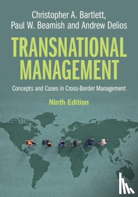Bartlett, Christopher A. (Harvard Business School), Beamish, Paul W. (University of Western Ontario), Delios, Andrew (National University of Singapore) - Transnational Management