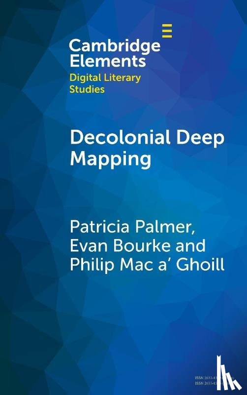 Palmer, Patricia (Maynooth University), Bourke, Evan (Maynooth University), Mac a' Ghoill, Philip (Maynooth University) - Decolonial Deep Mapping