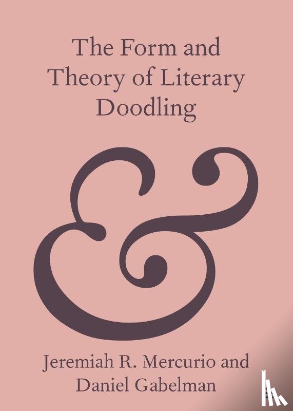 Mercurio, Jeremiah R. (Columbia University, Gabelman, Daniel (King's Ely) - The Form and Theory of Literary Doodling