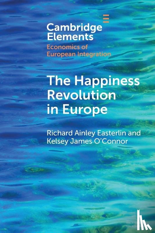 Easterlin, Richard Ainley (Economics Department, O'Connor, Kelsey James (Research Division - The Happiness Revolution in Europe