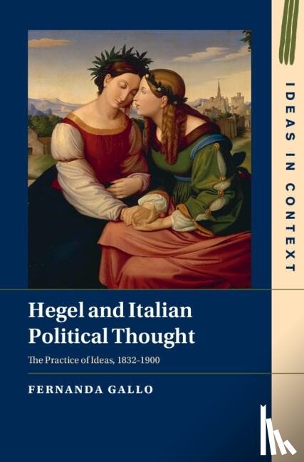 Gallo, Fernanda (University of Cambridge) - Hegel and Italian Political Thought