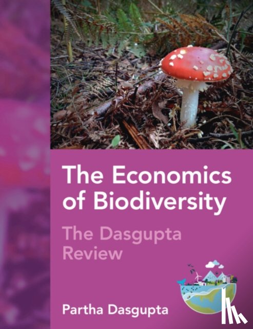 Dasgupta, Partha (University of Cambridge) - The Economics of Biodiversity