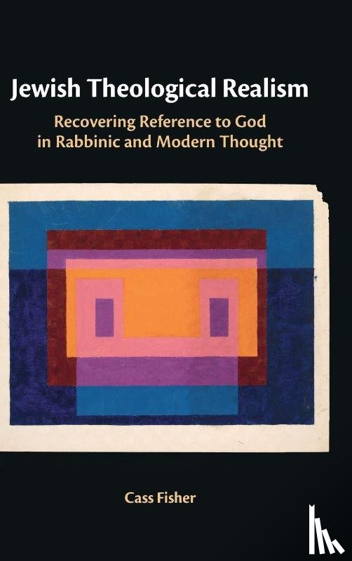 Fisher, Cass (University of South Florida) - Jewish Theological Realism