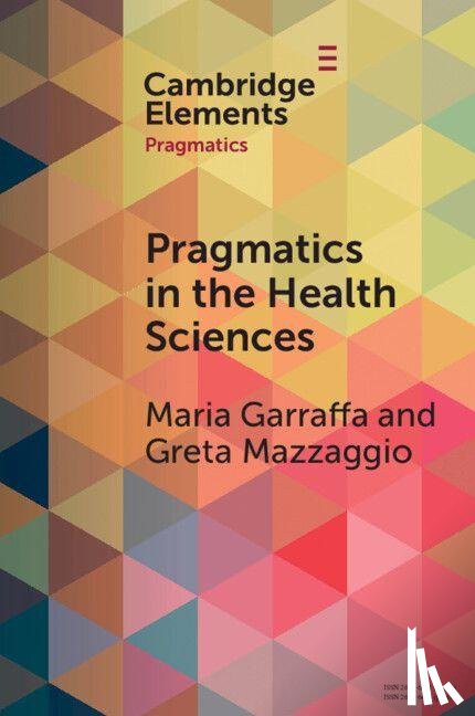 Garraffa, Maria (University of East Anglia and Universitetet i Oslo), Mazzaggio, Greta (Universita di Firenze) - Pragmatics in the Health Sciences
