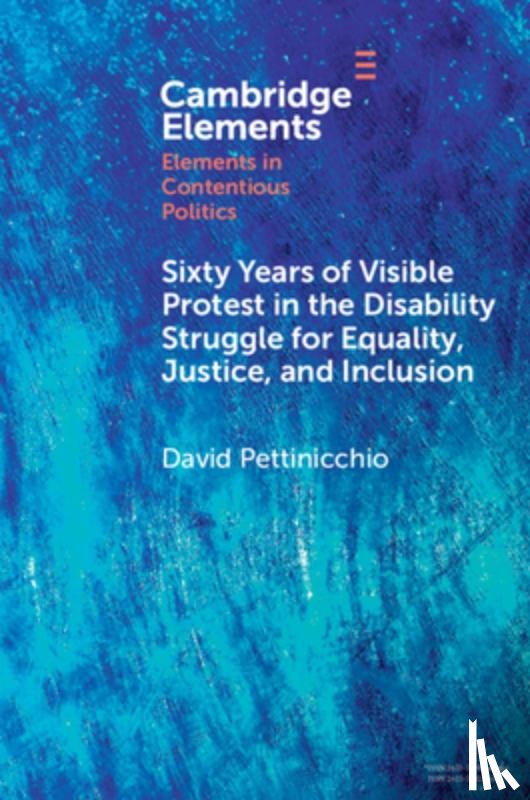 Pettinicchio, David (University of Toronto) - Sixty Years of Visible Protest in the Disability Struggle for Equality, Justice, and Inclusion
