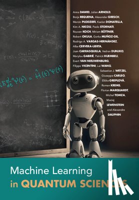 Dawid, Anna (Uniwersytet Warszawski, Buttner, Miriam (Albert-Ludwigs-Universitat Freiburg, Arnold, Julian (Universitat Basel, Requena, Borja (ICFO - The Institute of Photonic Sciences) - Machine Learning in Quantum Sciences