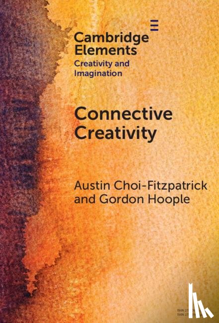 Choi-Fitzpatrick, Austin (University of San Diego), Hoople, Gordon (University of San Diego) - Connective Creativity