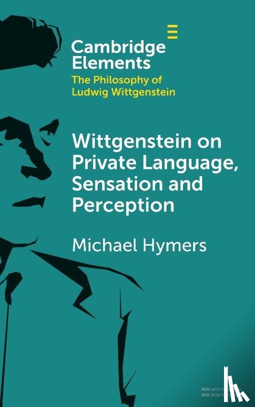 Hymers, Michael (Dalhousie University - Wittgenstein on Private Language, Sensation and Perception