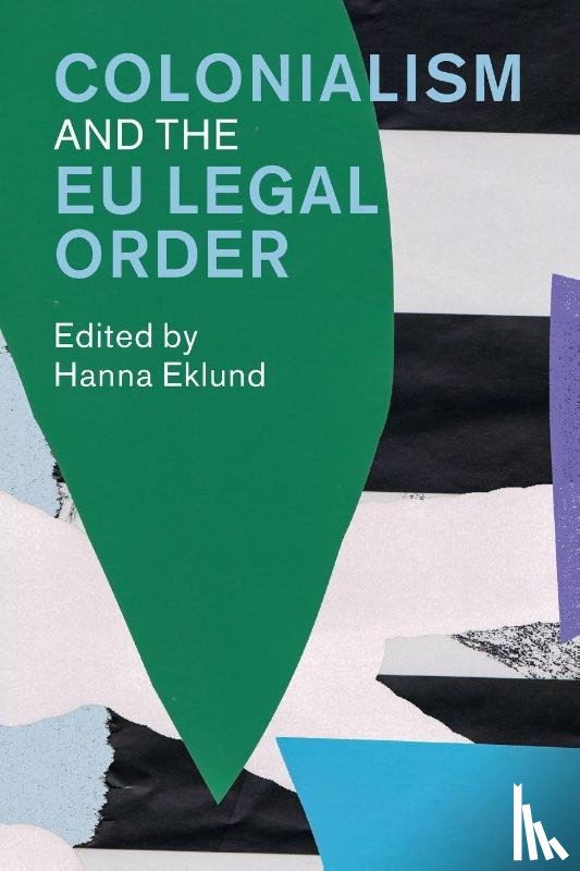  - Colonialism and the EU Legal Order