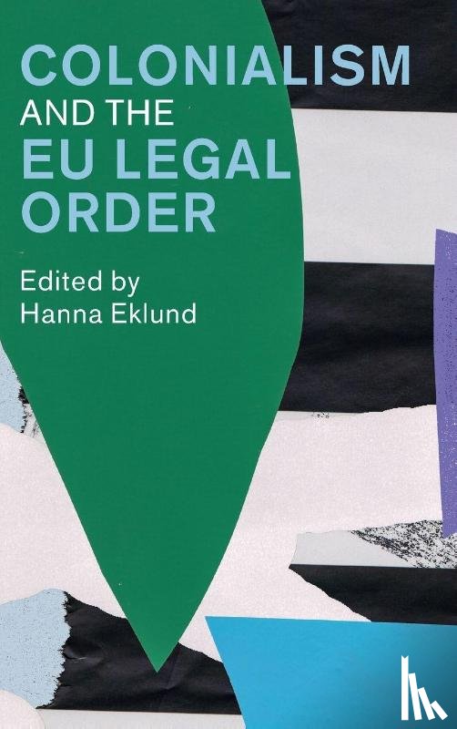  - Colonialism and the EU Legal Order